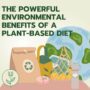 Environmental Benefits of a Plant-Based Diet
