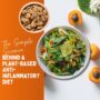 The Simple Science Behind a Plant-Based Anti-Inflammatory Diet