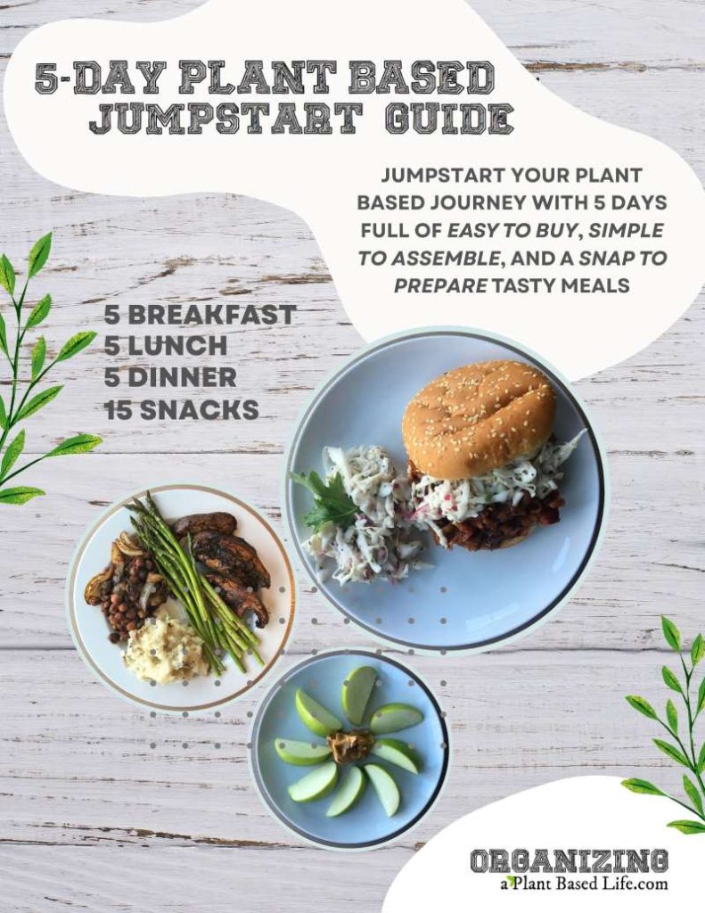 Plant Based Jumpstart Organizing A Plant Based Life