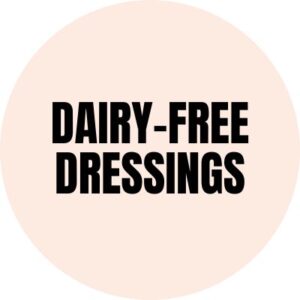 Plant Based Dairy - Dressings