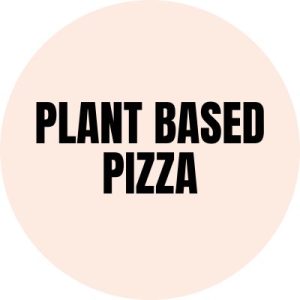 Plant Based Pizza